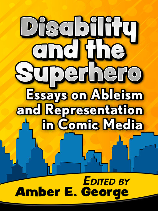 Title details for Disability and the Superhero by Amber E. George - Available